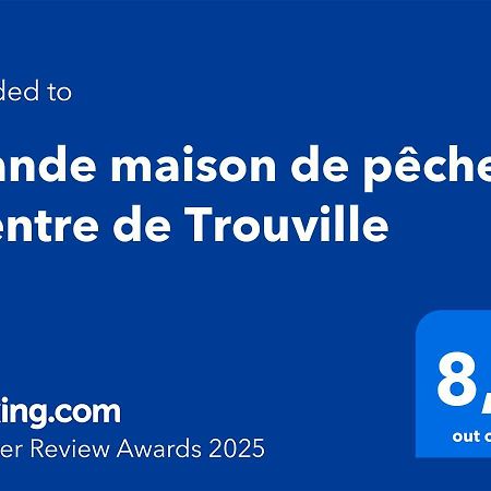 Grande Maison De Pecheur - Centre De Trouville Dış mekan fotoğraf